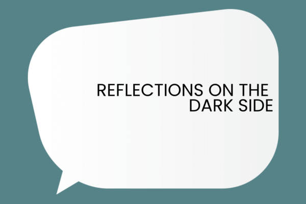 Reflections On The Dark Side
